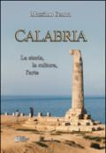 Calabria. La storia, la cultura, l'arte