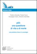 P53. Una questione di vita o di morte una proteina chiave in oncologia