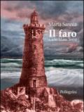 Il faro. Cielo mare terra