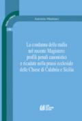 La condanna della mafia nel recente Magistero: profili penali canonistici e ricadute nella prassi ecclesiale delle Chiese di Calabria e Sicilia