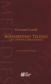 BERNARDINO TELESIO. CON APPENDICE BIBLIOGRAFICA