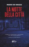 La notte della città. Storie di ordinaria collusione e tre scioglimenti