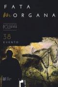 Fata Morgana. Quadrimestrale di cinema e visioni. Vol. 38: Evento.