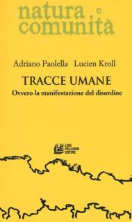 Tracce umane. Ovvero la manifestazione del disordine