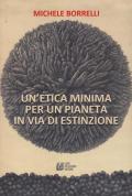 Un' etica minima per un pianeta in via di estinzione