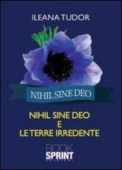 Nihil sine deo e le terre irredente