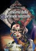 L' enigma della piramide nascente