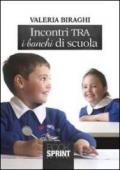 Incontri tra i banchi di scuola