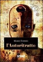 L'autoritratto. Storia di una lucida follia