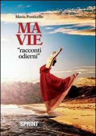 Ma vie. «Racconti odierni»