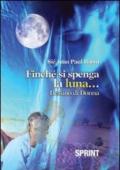 Finchè si spenga la luna... Destino di donna