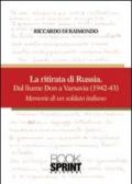 La ritirata russa dal fiume Don a Varsavia (1942-43). Memorie di un soldato italiano