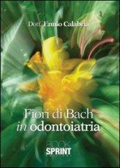 Fiori di Bach in odontoiatria