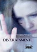 Disperatamente