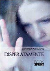 Disperatamente