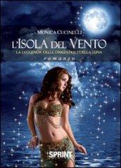 L'isola del vento. La leggenda delle danzatrici della luna