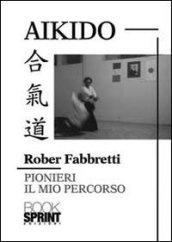 Aikido pionieri. Il mio percorso