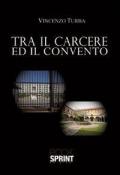 Tra il carcere e il convento