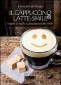 Il cappuccino & latte smile