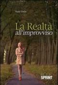 La realtà all'improvviso