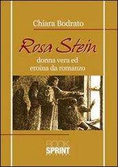 Rosa Stein - Donna vera ed eroina da romanzo