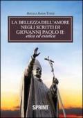 La bellezza dell’amore negli scritti di Giovanni Paolo II: etica ed estetica