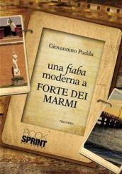 Una fiaba moderna a Forte dei Marmi