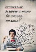 Scrivere a mano ha ancora un senso?