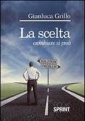 La scelta - cambiare si può