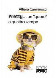 Pretty... un «quore» a quattro zampe