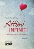 Attimi infiniti. Laddove nasce un amore