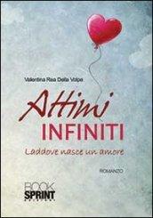 Attimi infiniti. Laddove nasce un amore