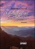 La stagione dei corvi bianchi