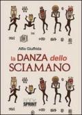 La danza dello sciamano