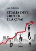 L'Italia deve crescere e la Cina?
