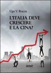 L'Italia deve crescere e la Cina?
