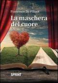 La maschera del cuore