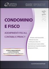 Condominio e fisco. Adempimenti fiscali, contabili e privacy