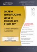 Decreto semplificazioni, legge di stabilità 2015 e jobs act. Le novità per aziende e lavoratori