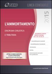 L'ammortamento. Disciplina civilistica e tributaria