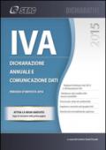 IVA 2015. Dichiarazione annuale e comunicazione dati. Anno 2014