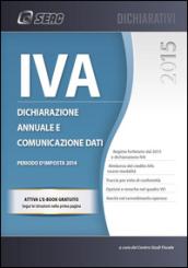 IVA 2015. Dichiarazione annuale e comunicazione dati. Anno 2014