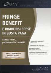 Fringe benefit e rimborsi spese in busta paga. Aspetti fiscali, previdenziali e contabili. Con e-book