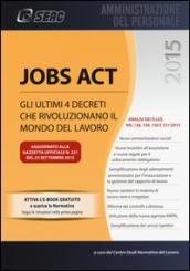 Jobs act. Gli ultimi 4 decreti che rivoluzionano il mondo del lavoro. Con e-book