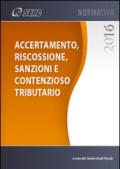 Accertamento, riscossione, sanzioni e contenzioso tributario