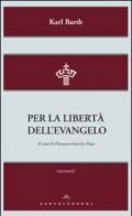 Per la libertà dell'evangelo