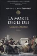 La morte degli dei. Giuliano l'Apostata