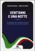 Vent'anni e una notte. 1993-2013. La parabola della destra italiana raccontata dai suoi protagonisti