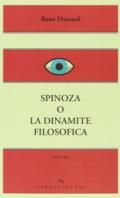 Spinoza o la dinamite filosofica