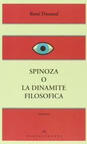 Spinoza o la dinamite filosofica